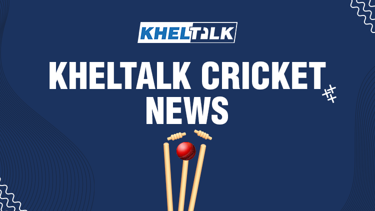 Kheltalk Cricket News: Today’s Cricket Update