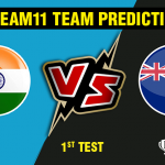 India vs New Zealand 1st Test Dream11 Team prediction | Match prediction