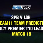 SPB v LSH Dream11 Team Prediction & Match Prediction - Vincy Premier T10 League - Match 18
