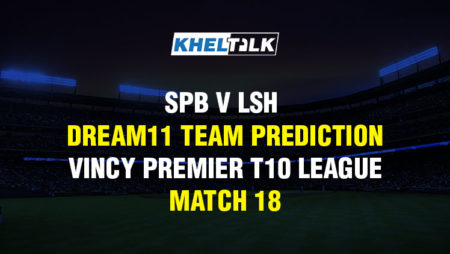 SPB v LSH Dream11 Team Prediction & Match Prediction – Vincy Premier T10 League – Match 18