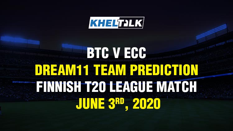 BTC v ECC Dream11 Team Prediction - Finnish T20 League Match - June 3rd, 2020
