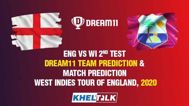 ENG vs WI 2nd Test – Dream11 Team Prediction & Match Prediction – West Indies tour of England, 2020