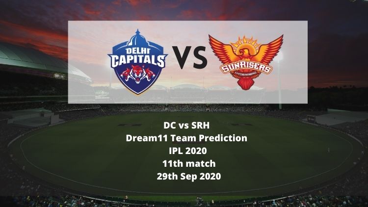 DC vs SRH Dream11 Team Prediction | IPL 2020 | 11th match | 29th Sep 2020
