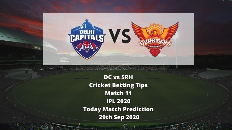 DC vs SRH | Cricket Betting Tips | Match 11 | IPL 2020 | Today Match Prediction | 29th Sep 2020