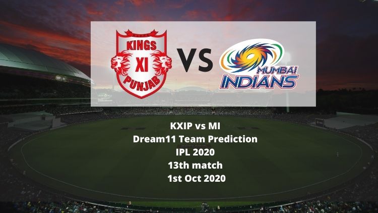 KXIP vs MI Dream11 Team Prediction | IPL 2020 | 13th match | 1st Oct 2020