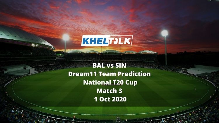 BAL vs SIN Dream11 Team Prediction | National T20 Cup | Match 3 | 1 Oct 2020