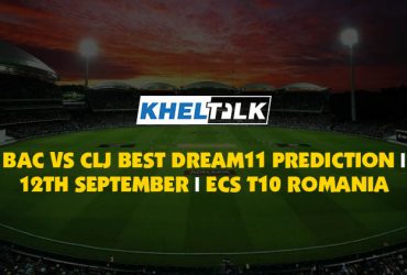 BAC vs CLJ Best Dream11 Prediction | 12th September | ECS T10 Romania