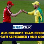 ENG vs AUS | 2nd ODI | Best Dream11 Team Prediction | 13th September