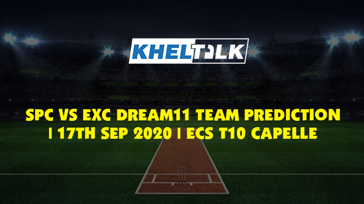 SPC vs EXC Dream11 Team Prediction | 17th Sept 2020 | ECS T10 Capelle