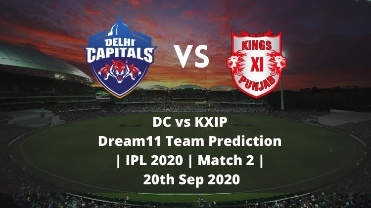 DC vs KXIP Dream11 Team Prediction | IPL 2020 | Match 2 | 20th Sep 2020