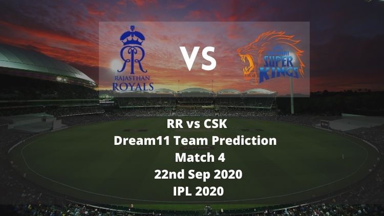 RR vs CSK Dream11 Team Prediction | IPL 2020 | Match 4 | 22nd Sep 2020