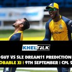GUY vs SLZ Dream11 Prediction | Probable XI | 9th September | CPL 2020