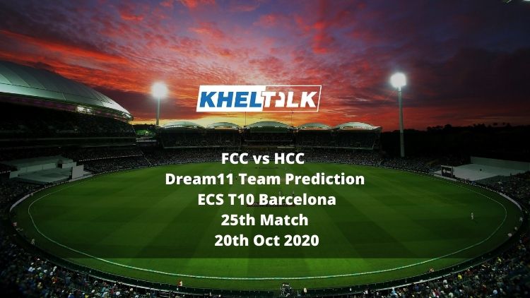 FCC vs HCC Dream11 Team Prediction | ECS T10 Barcelona | 25th Match | 20th Oct 2020