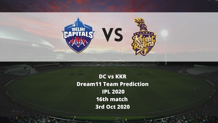 DC vs KKR Dream11 Team Prediction | IPL 2020 | 16th match | 3rd Oct 2020