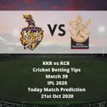 KKR vs RCB | Cricket Betting Tips | Match 39 | IPL 2020 | Today Match Prediction | 21st Oct 2020