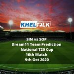 SIN vs SOP Dream11 Team Prediction | National T20 Cup | 16th Match | 9th Oct 2020