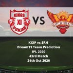 KXIP vs SRH Dream11 Team Prediction | IPL 2020 | 43rd Match | 24th Oct 2020