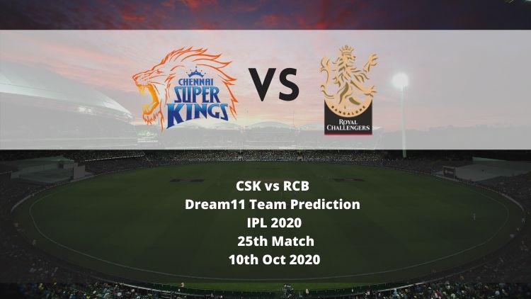 CSK vs RCB Dream11 Team Prediction | IPL 2020 | 25th Match | 10th Oct 2020