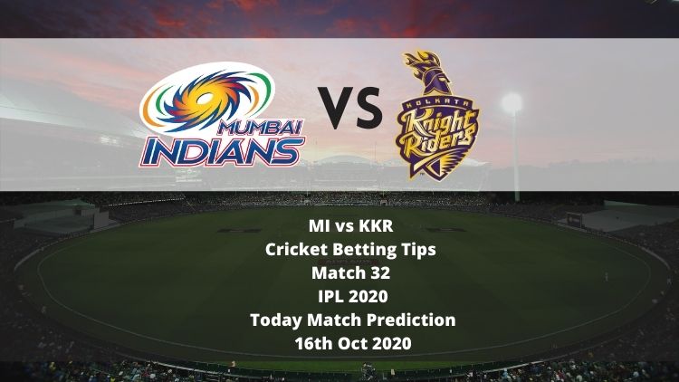 MI vs KKR | Cricket Betting Tips | Match 32 | IPL 2020 | Today Match Prediction | 16th Oct 2020