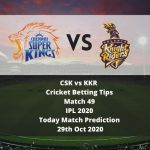 CSK vs KKR | Cricket Betting Tips | Match 49 | IPL 2020 | Today Match Prediction | 29th Oct 2020