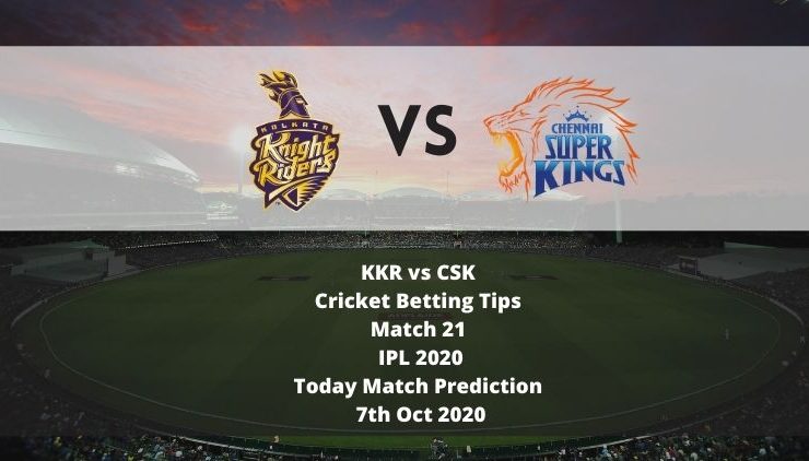 KKR vs CSK | Cricket Betting Tips | Match 21 | IPL 2020 | Today Match Prediction | 7th Oct 2020