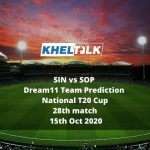 SIN vs SOP Dream11 Team Prediction | National T20 Cup | 28th match | 15th Oct 2020