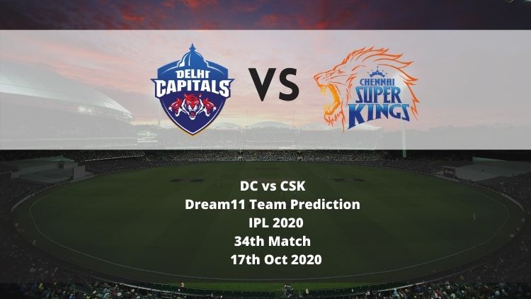 DC vs CSK Dream11 Team Prediction | IPL 2020 | 34th Match | 17th Oct 2020