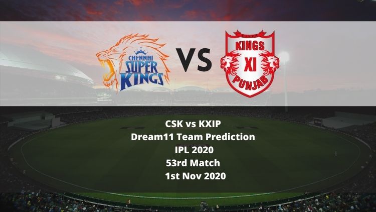 CSK vs KXIP Dream11 Team Prediction