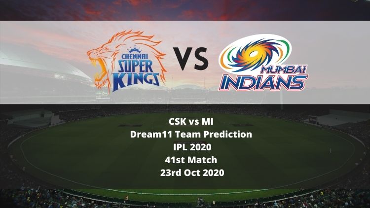 Csk Vs Mi Dream11 Team Prediction Ipl 2020 41st Match 23rd Oct 2020 8447