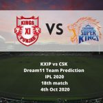 KXIP vs CSK Dream11 Team Prediction | IPL 2020 | 18th match | 4th Oct 2020