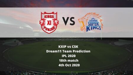 KXIP vs CSK Dream11 Team Prediction | IPL 2020 | 18th match | 4th Oct 2020