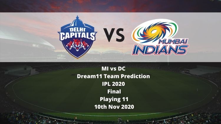MI vs DC Dream11 Team Prediction | IPL 2020 | Final | Playing 11 | 10th Nov 2020