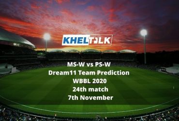MS-W vs PS-W Dream11 Team Prediction | WBBL 2020 | 24th match | 7th November