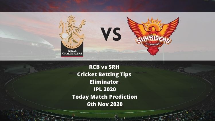 RCB vs SRH | Cricket Betting Tips | Eliminator | IPL 2020 | Today Match Prediction | 6th Nov 2020