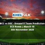 BCC vs DSC Dream11 Team Prediction | ECS Rome | Match 18 | 6th November 2020