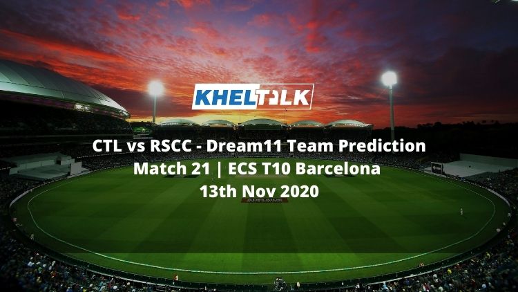 CTL vs RSCC Dream11 Team Prediction | Match 21 | ECS T10 Barcelona | 13th Nov 2020