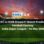 MCFC vs SCEB Dream11 Match Prediction | Football Fantasy | India Super League | 1st Dec 2020