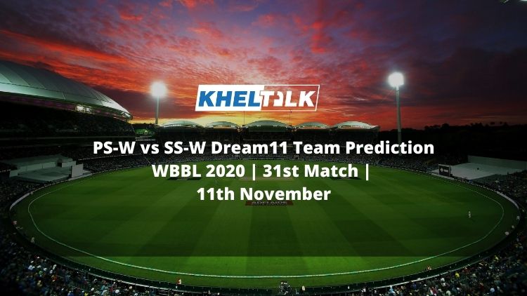 PS-W vs SS-W Dream11 Team Prediction | WBBL 2020 | 31th Match | 11th November