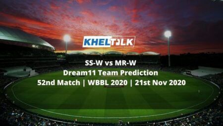 SS-W vs MR-W Dream11 Team Prediction | 52nd Match | WBBL 2020 | 21st Nov 2020