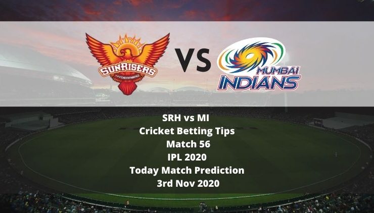 SRH vs MI | Cricket Betting Tips | Match 56 | IPL 2020 | Today Match Prediction | 3rd Nov 2020