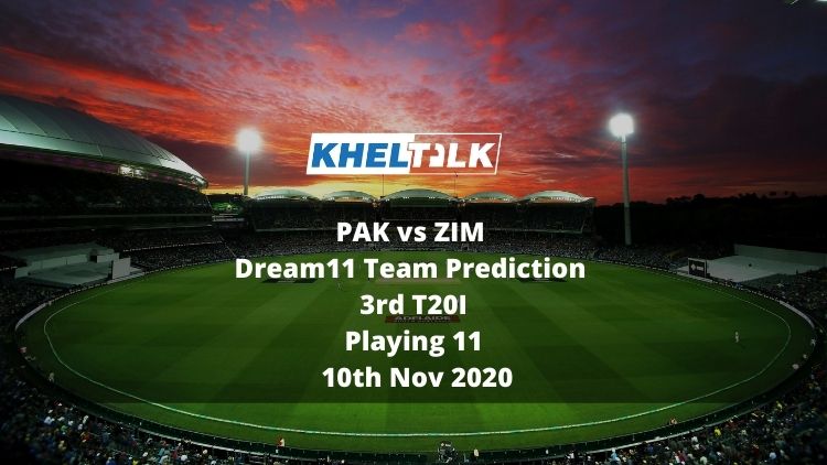 PAK vs ZIM Dream11 Team Prediction | 3rd T20I | Playing 11 | 10th Nov 2020