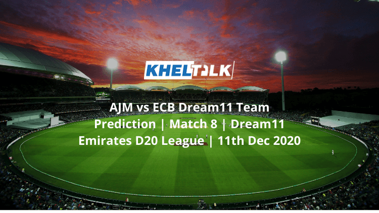 AJM vs ECB Dream11 Team Prediction | Match 8 | Dream11 Emirates D20 League | 11th Dec 2020