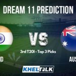 AUS vs IND Dream11 Team Prediction _ 3rd T20I Top 3 Picks For Your Dream11 Fantasy Team