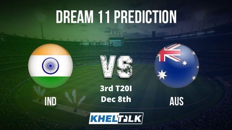 AUS vs IND Dream11 Team Prediction _ 3rd T20I _ India tour of Australia _ 8th Dec 2020