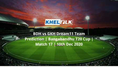 BDH vs GKH Dream11 Team Prediction | Bangabandhu T20 Cup | Match 17 | 10th Dec 2020