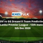 DV vs GG Dream11 Team Prediction _ Lanka Premier League _ 12th match _ 5th Dec 2020