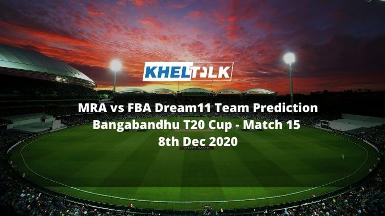 MRA vs FBA Dream11 Team Prediction _ Bangabandhu T20 Cup _ Match 15 _ 8th Dec 2020