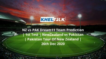 NZ vs PAK Dream11 Team Prediction | 1st Test | NewZealand vs Pakistan | Pakistan Tour Of New Zealand | 26th Dec 2020