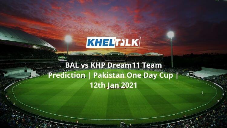 BAL-vs-KHP-Dream11-Team-Prediction-_-Pakistan-One-Day-Cup-_-12th-Jan-2021