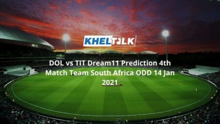 DOL vs TIT Dream11 Prediction POOL A Team South Africa ODD 14 Jan 2021
